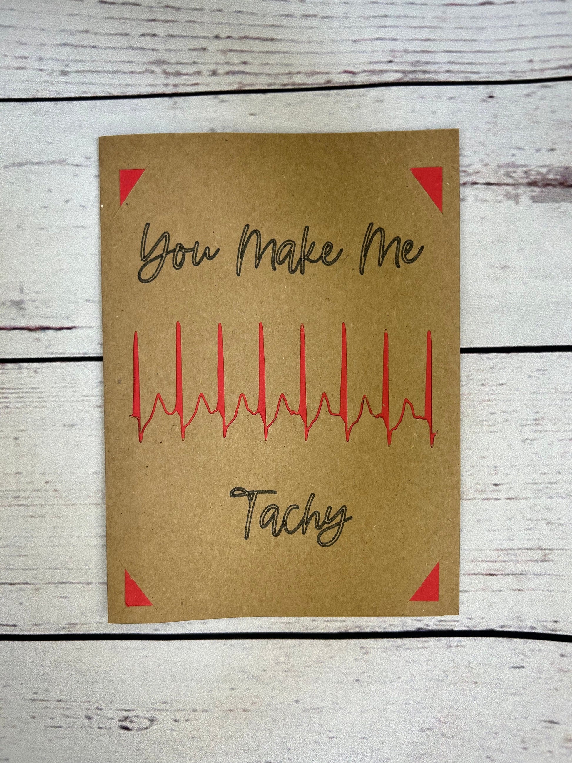 You Make Me Tachy SVT Card | ECG | EKG | Birthday | Valentine | Doctor | Nurse | Paramedic | Cardiology