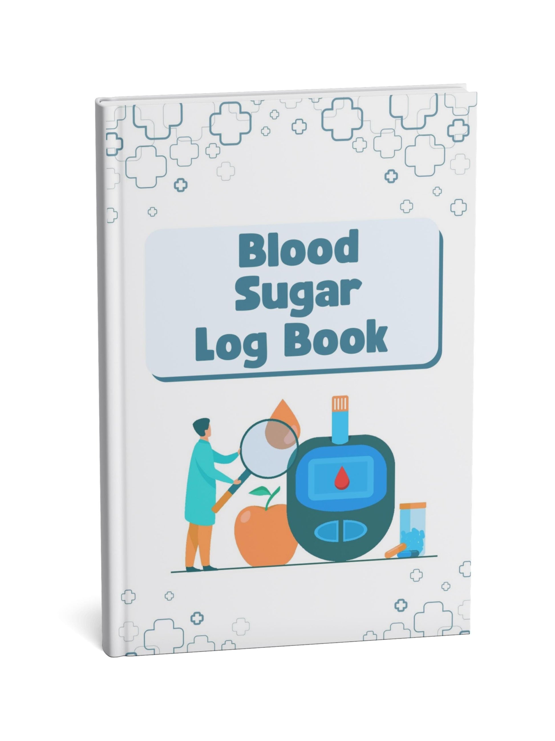 Blood Sugar Log Book: Daily Blood Sugar Notebook for Diabetics | 5 Meal Times Breakfast Lunch Dinner Bed Snacks | Track Glucose Levels